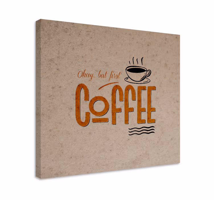 Cuadro frase café motivacional - TenVinilo