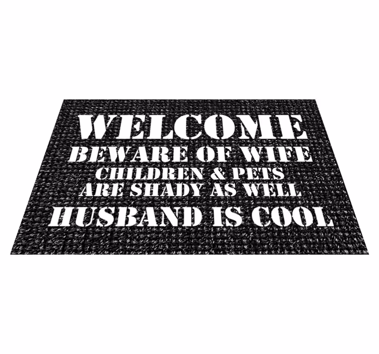 Alfombra vinílica frase entrada de bienvenida humorística - TenVinilo