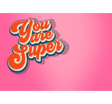 Fotomural frase eres super - TenVinilo