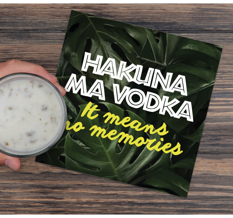 Posavasos con frases hakuna ma vodka - TenVinilo