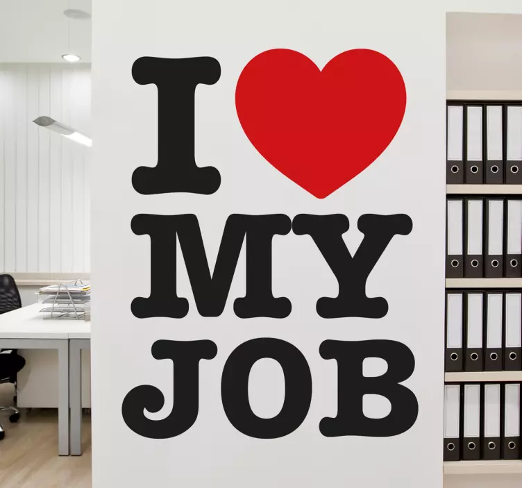 Vinilo decorativo I love my job - TenVinilo