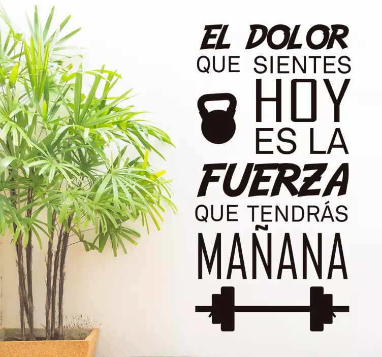 Vinilo  pared frase motivadora dolor hoy fuera mañana - TenVinilo