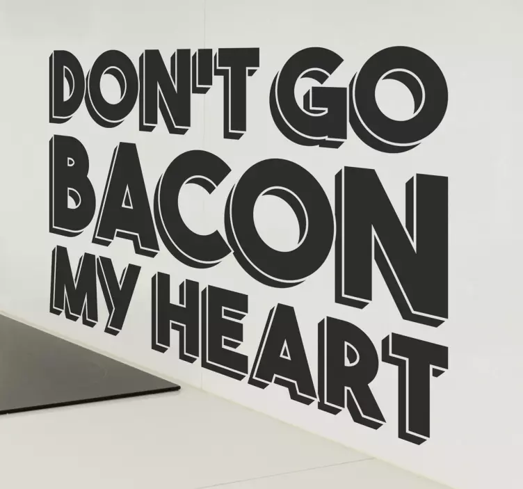 Vinilo para cocina don't go bacon - TenVinilo