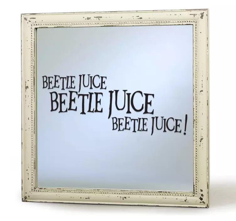 Vinilo frase para espejo Beetlejuice - TenVinilo