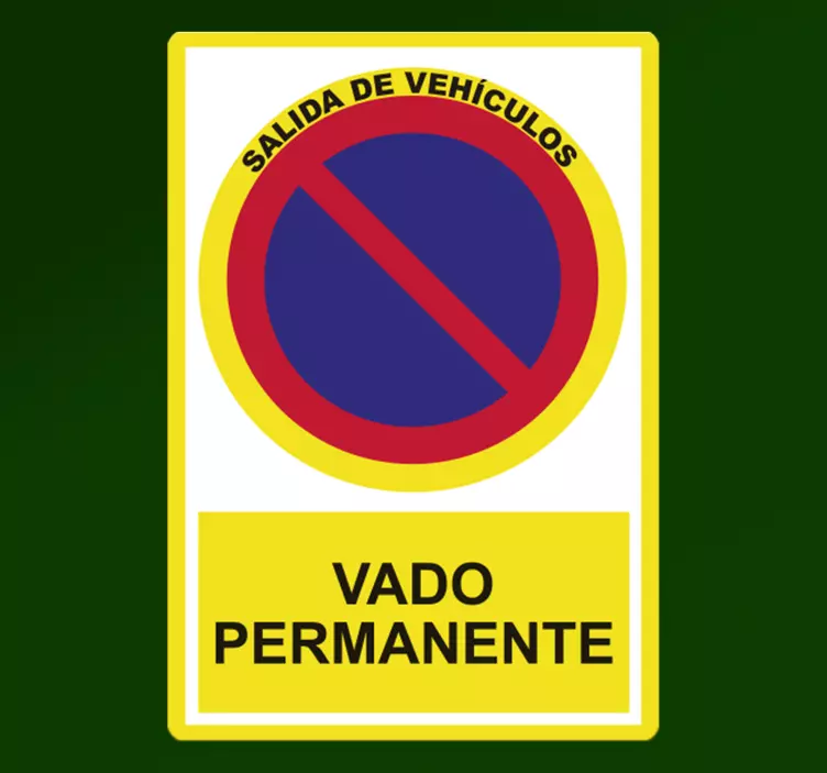 Vinilo adhesivo vado permanente señal de tráfico de vado - TenVinilo