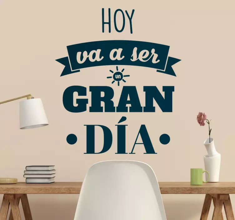 Pegatina para pared frase hoy va a ser un gran día - TenVinilo