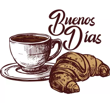 Vinilo para cocina café y croissant "Buenos días" - TenVinilo