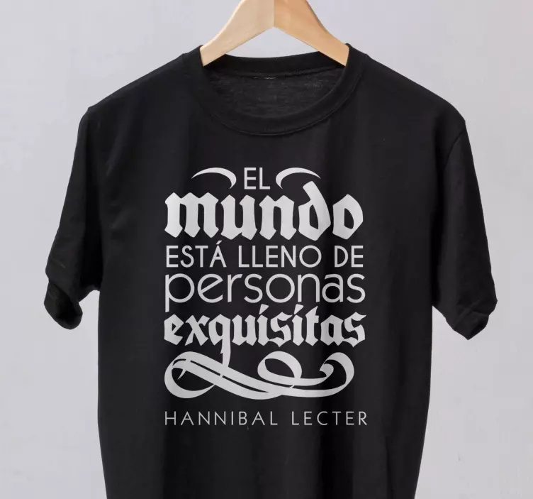 Camiseta con cita de Hannibal Lecter - TenVinilo