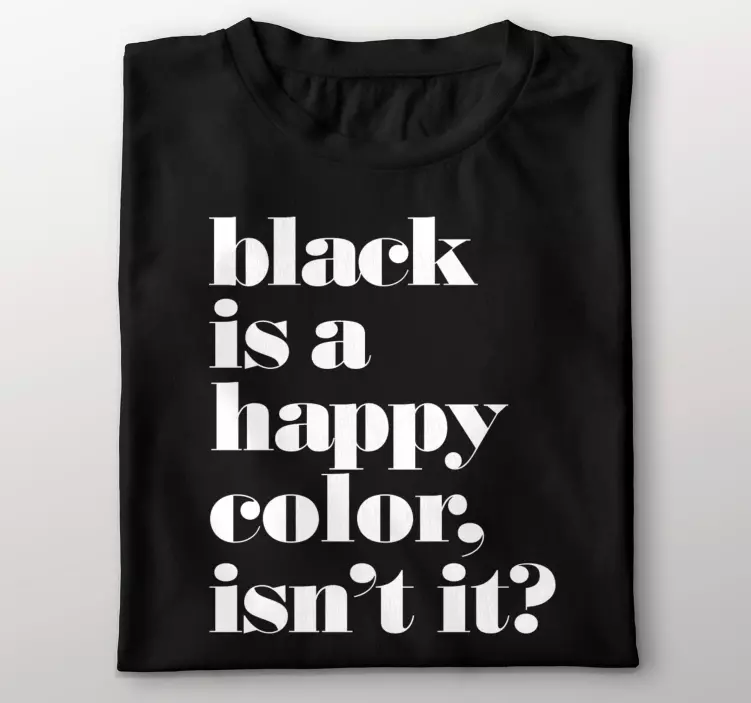 Camiseta con frase el negro es un color alegre - TenVinilo