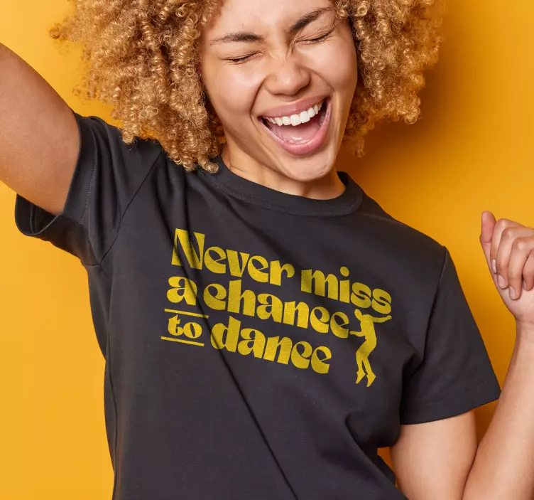 camiseta pesonalizable oportunidad de bailar - TenVinilo